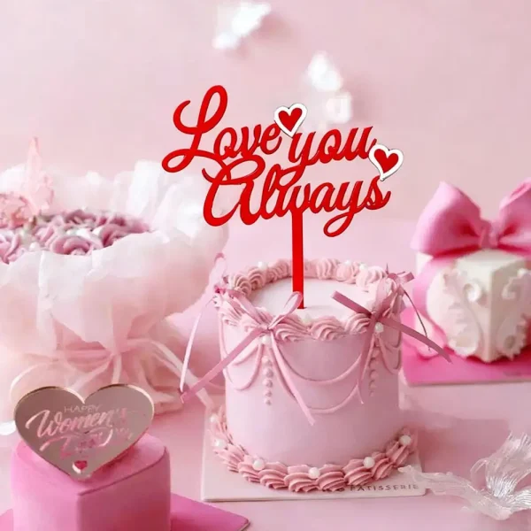 Acrylic Valentines Day Decoration Love You Always Cake Topper Baking Decoration Favors Party Supplies